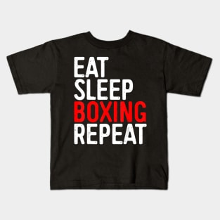 Eat Sleep Boxing Repeat T-Shirt Funny Boxer Gift Kids T-Shirt